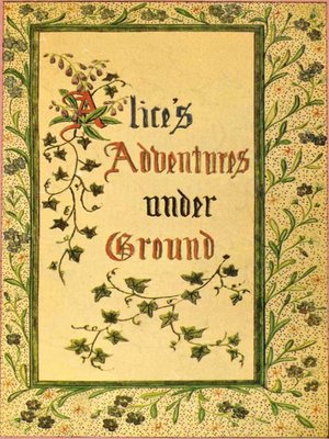 cover image of Alice's Adventures under Ground
